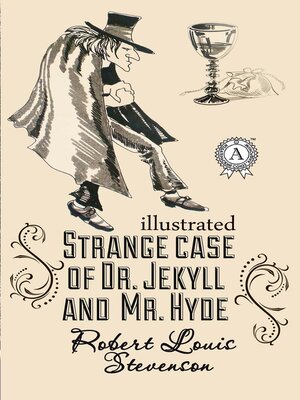 cover image of The strange case of Dr. Jekyll and Mr. Hyde. Illustrated